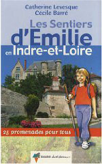 Les Sentiers d' milie en Indre et Loire.